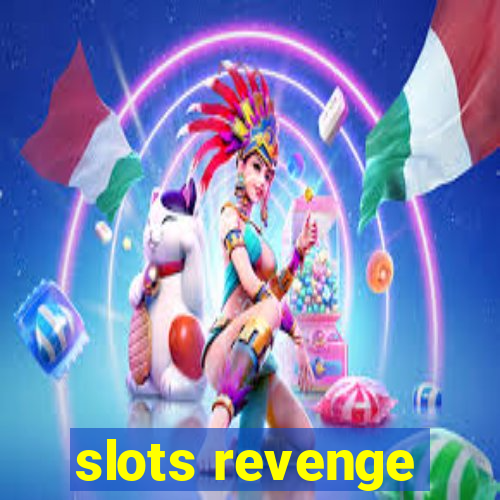 slots revenge